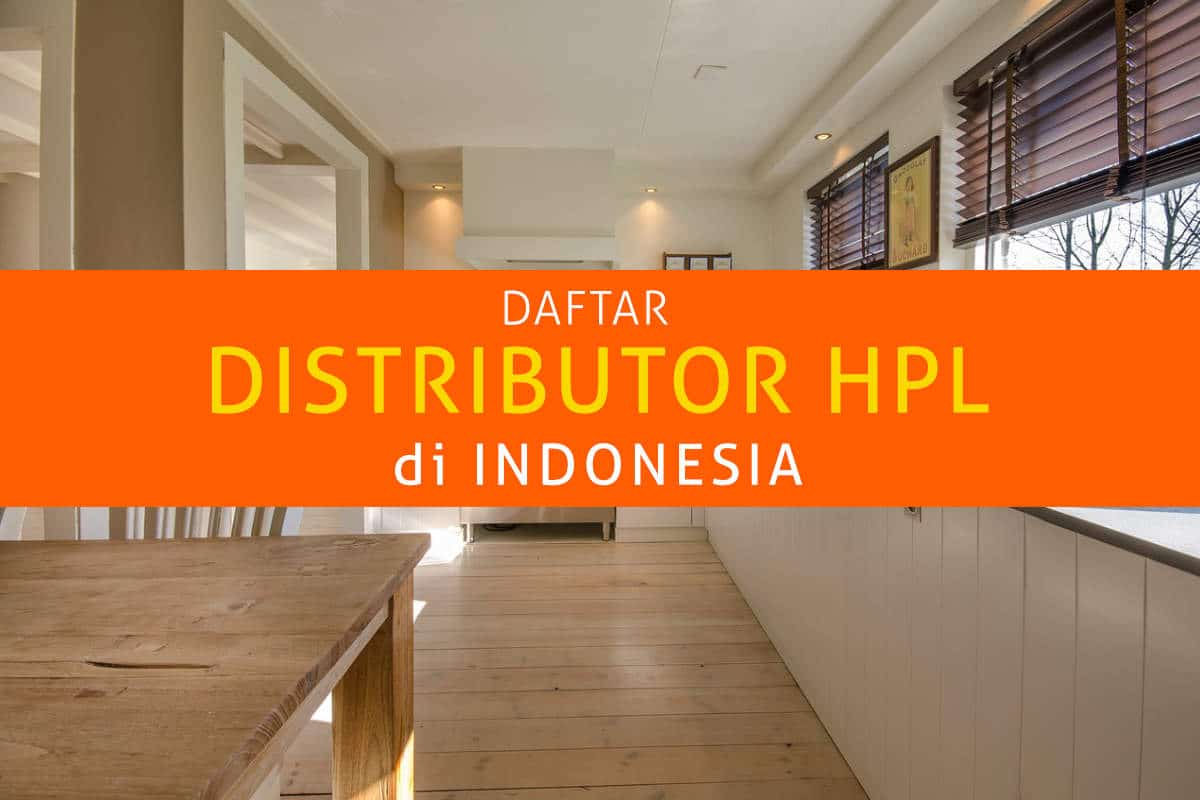 Daftar Distributor HPL Indonesia Lengkap UPDATED 2022 