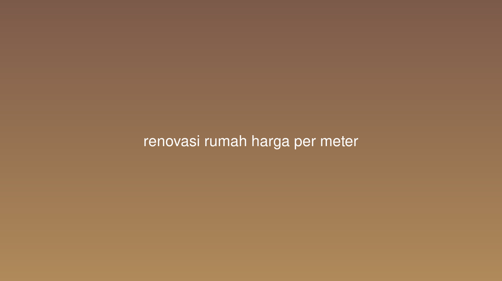 renovasi-rumah-harga-per-meter